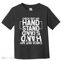 Funny Gymnastics Check Out My Handstand Acrobat Toddler T-Shirt thumb 0