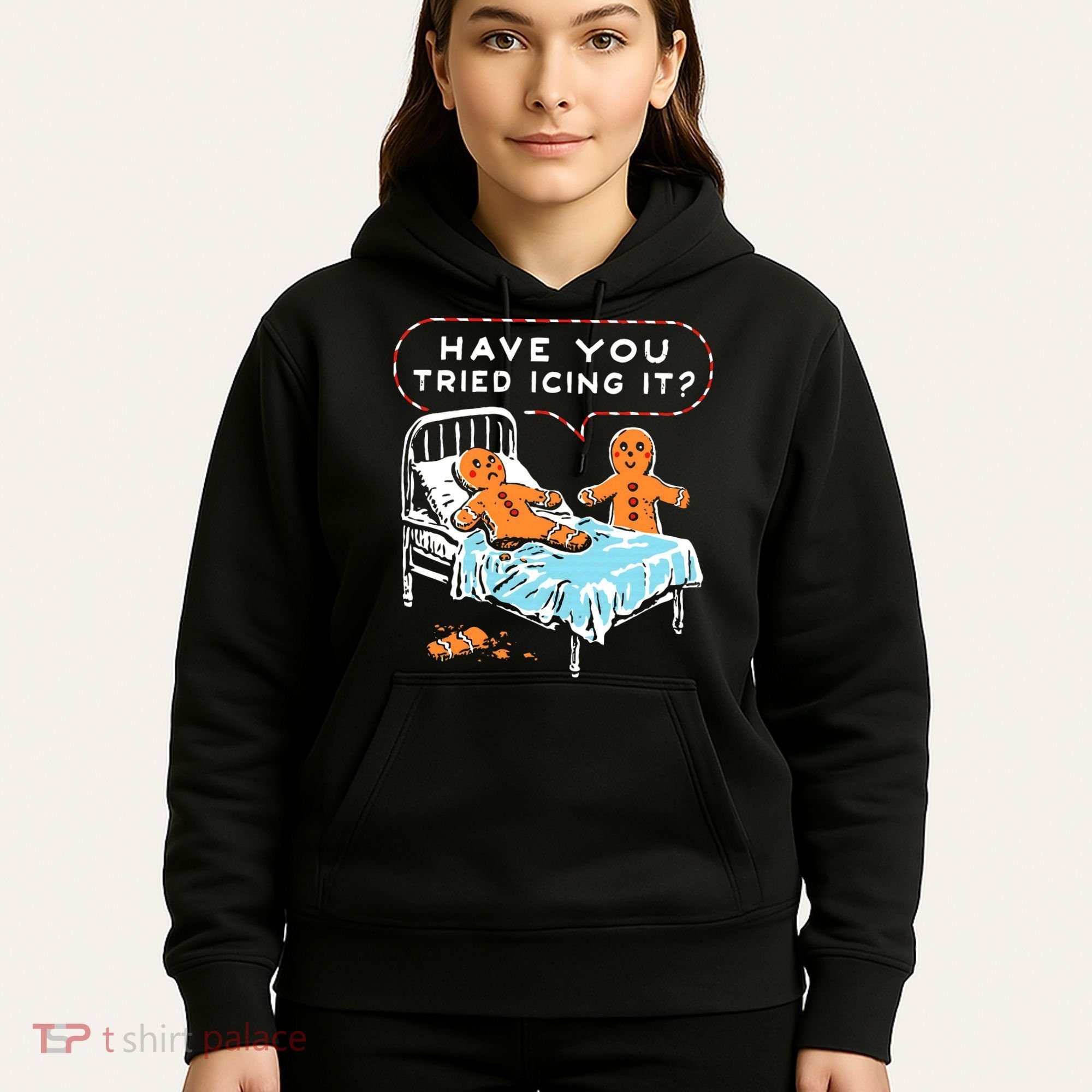 Funny Gingerbread Christmas Have You Tried Icing It Hoodie