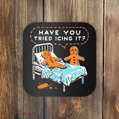 Funny Gingerbread Christmas Have You Tried Icing It Coaster