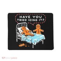 Funny Gingerbread Christmas Have You Tried Icing It Mousepad thumb 0