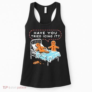 Funny Gingerbread Christmas Have You Tried Icing It Women's Tank Top
