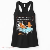 Funny Gingerbread Christmas Have You Tried Icing It Women's Tank Top thumb 0