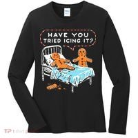 Funny Gingerbread Christmas Have You Tried Icing It Women's Long Sleeve Shirt thumb 0