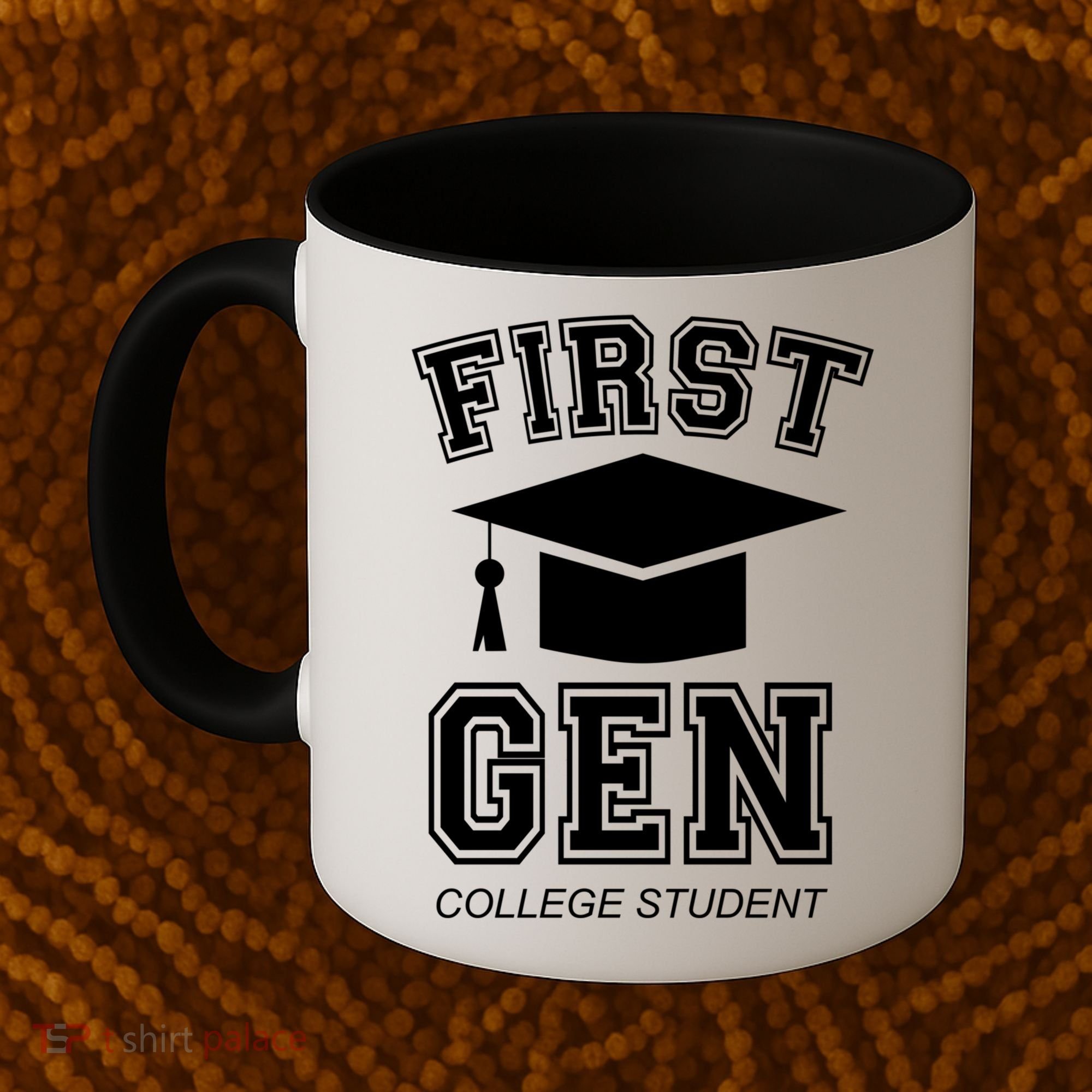First Generation College Student Grad University Graduate Gift Coffee Mug