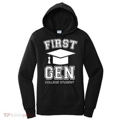 First Generation College Student Grad University Graduate Gift Women's Hoodie