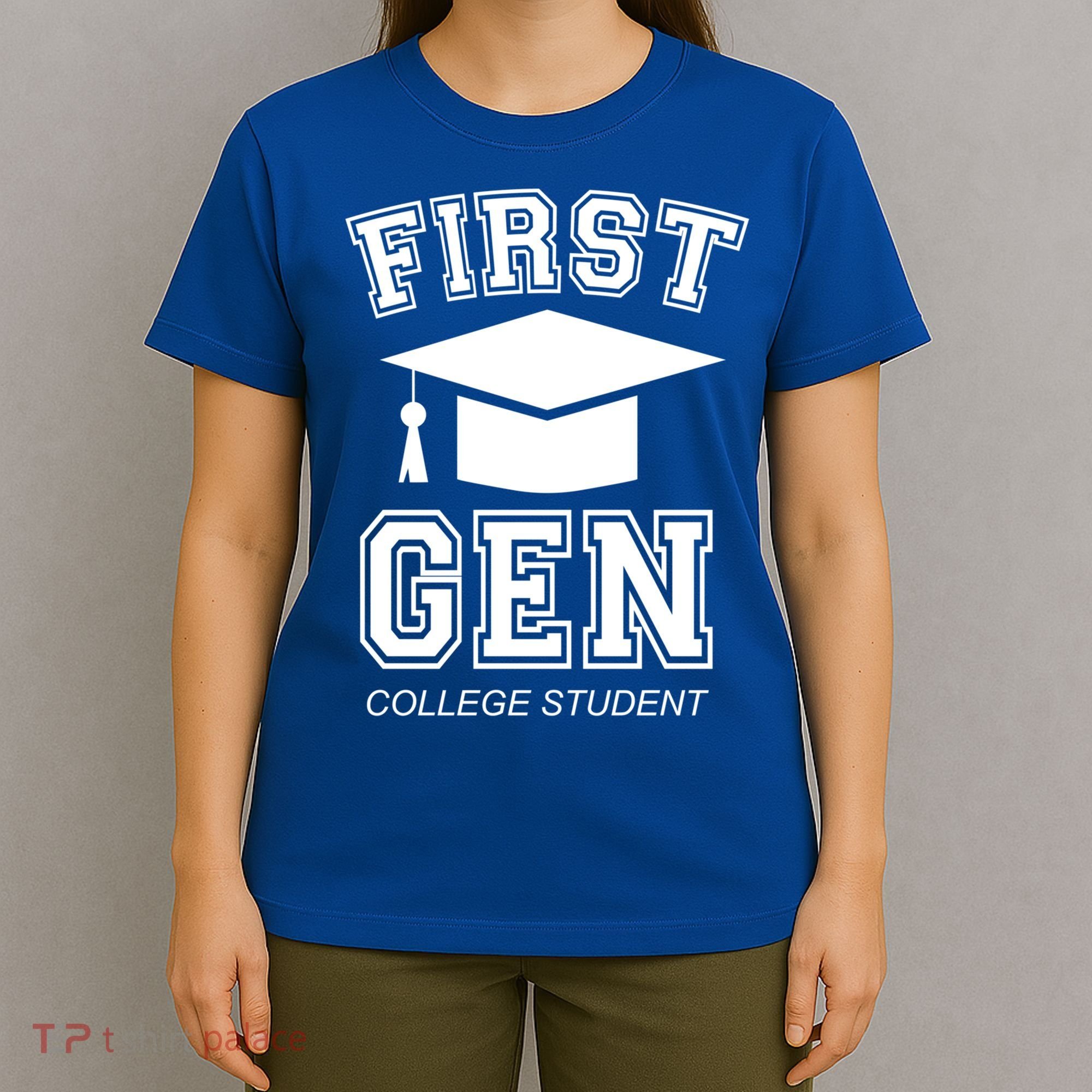 First Generation College Student Grad University Graduate Gift T-Shirt