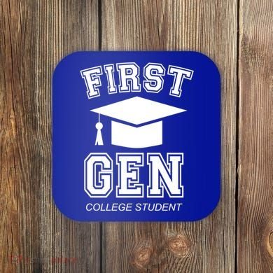 First Generation College Student Grad University Graduate Gift Coaster