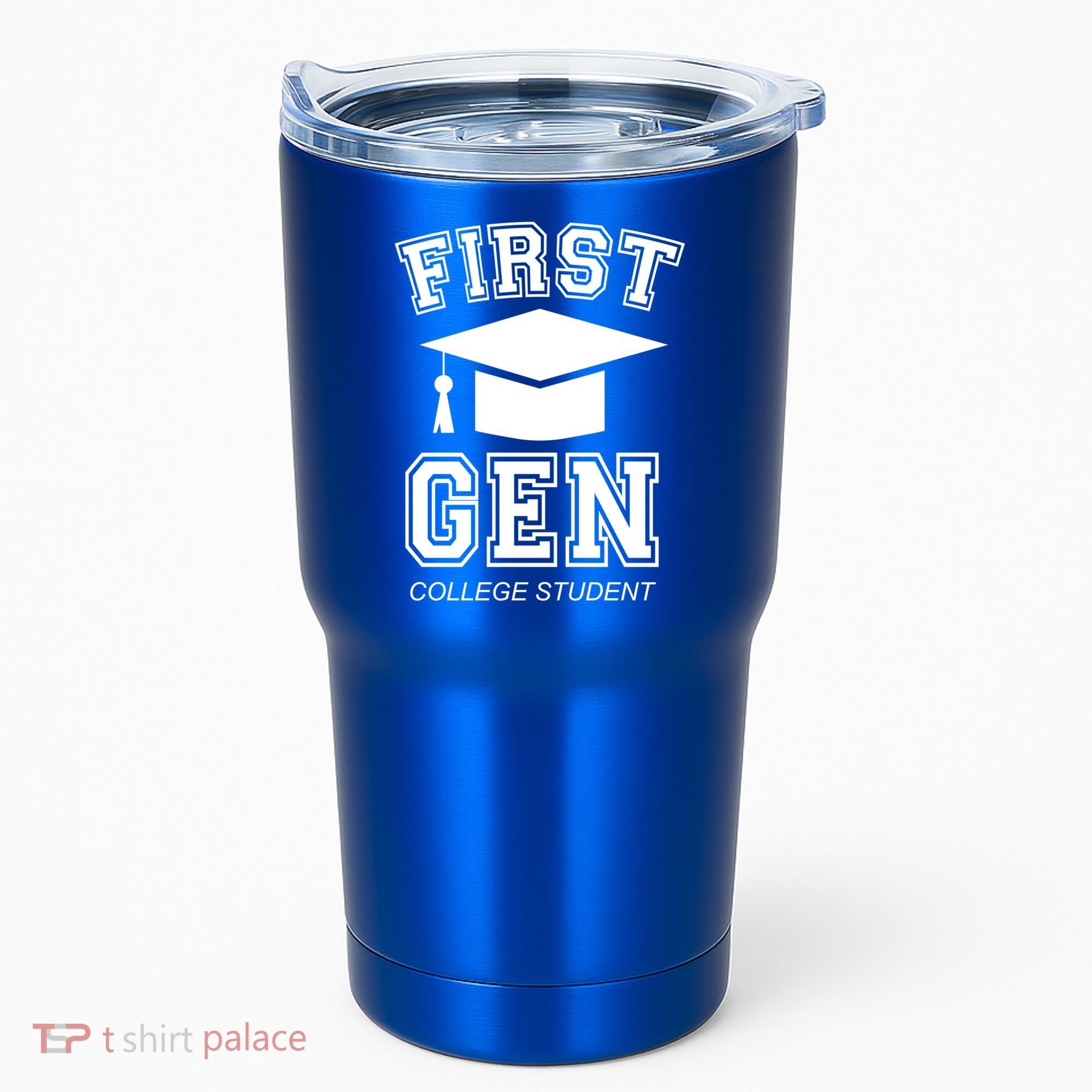 First Generation College Student Grad University Graduate Gift Tumbler