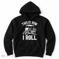 Funny Golf Cart Driver This Is How I Roll Hoodie thumb 0