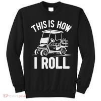 Funny Golf Cart Driver This Is How I Roll Sweatshirt thumb 0