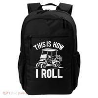 Funny Golf Cart Driver This Is How I Roll Backpack thumb 0