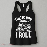 Funny Golf Cart Driver This Is How I Roll Women's Tank Top thumb 3