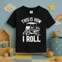 Funny Golf Cart Driver This Is How I Roll Toddler T-Shirt thumb 3