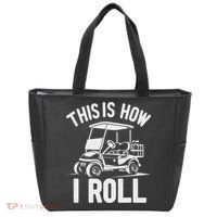 Funny Golf Cart Driver This Is How I Roll Tote Bag thumb 0