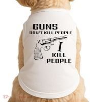Funny Guns Dont Kill People I Do Doggie Tank thumb 0