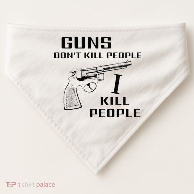 Funny Guns Dont Kill People I Do USA-Made Doggie Bandana