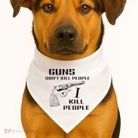 Funny Guns Dont Kill People I Do USA-Made Doggie Bandana thumb 1