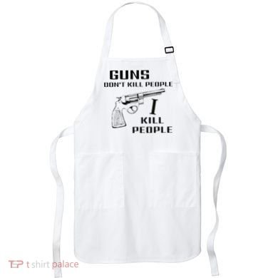 Funny Guns Dont Kill People I Do Apron