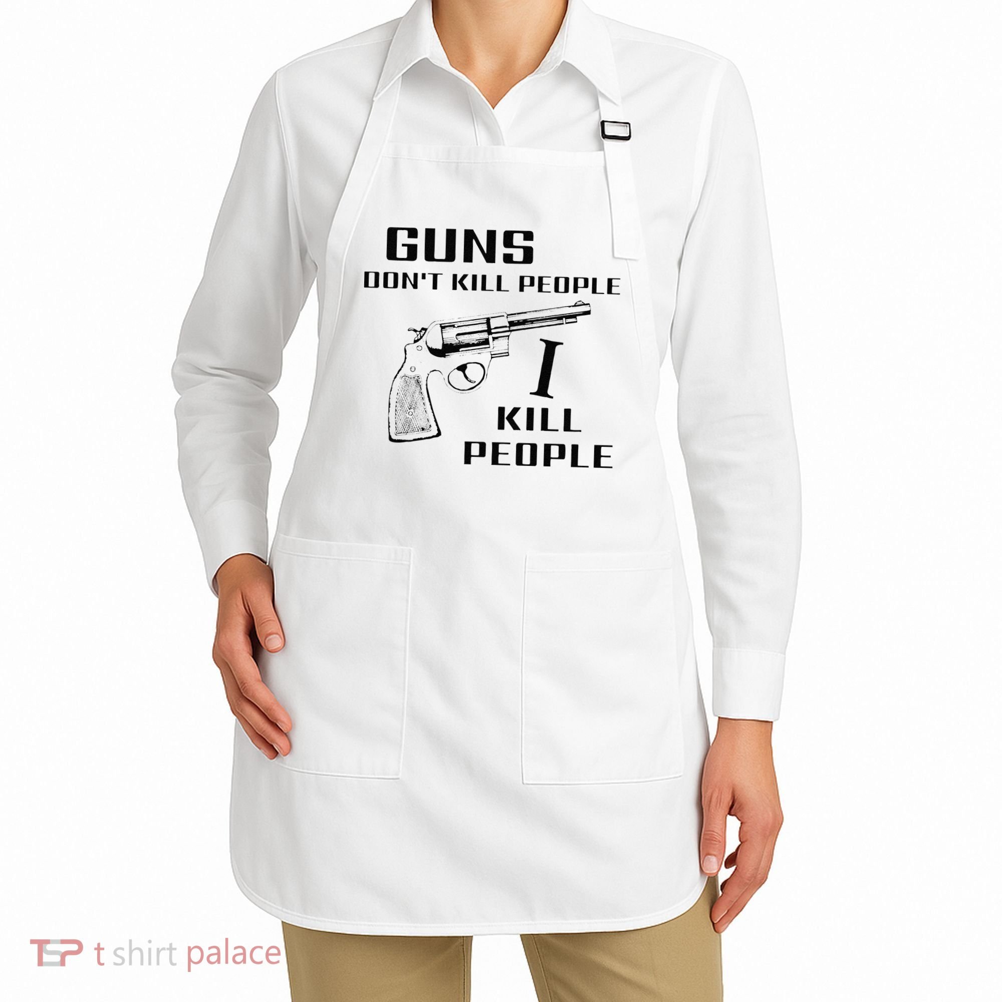 Funny Guns Dont Kill People I Do Apron