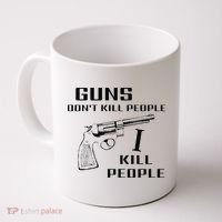 Funny Guns Dont Kill People I Do Coffee Mug thumb 0