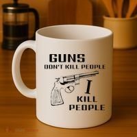 Funny Guns Dont Kill People I Do Coffee Mug thumb 4