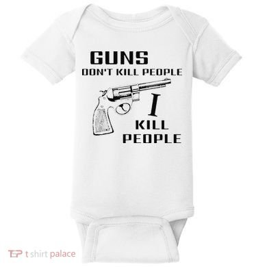 Funny Guns Dont Kill People I Do Baby Bodysuit