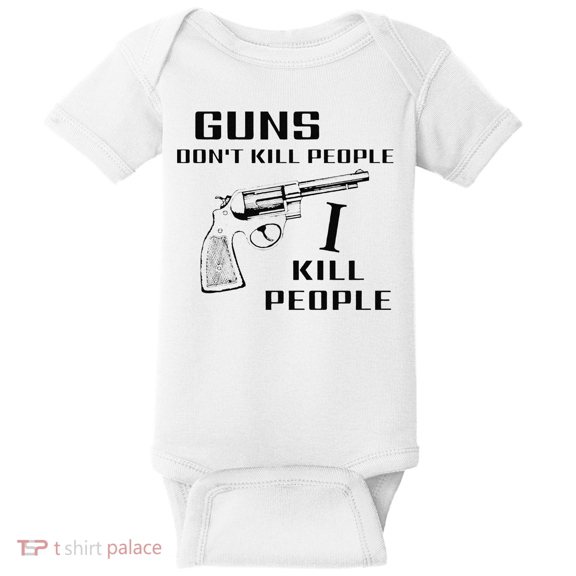 Funny Guns Dont Kill People I Do Baby Bodysuit