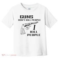 Funny Guns Dont Kill People I Do Toddler T-Shirt thumb 0