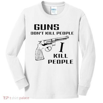 Funny Guns Dont Kill People I Do Kids Long Sleeve Shirt