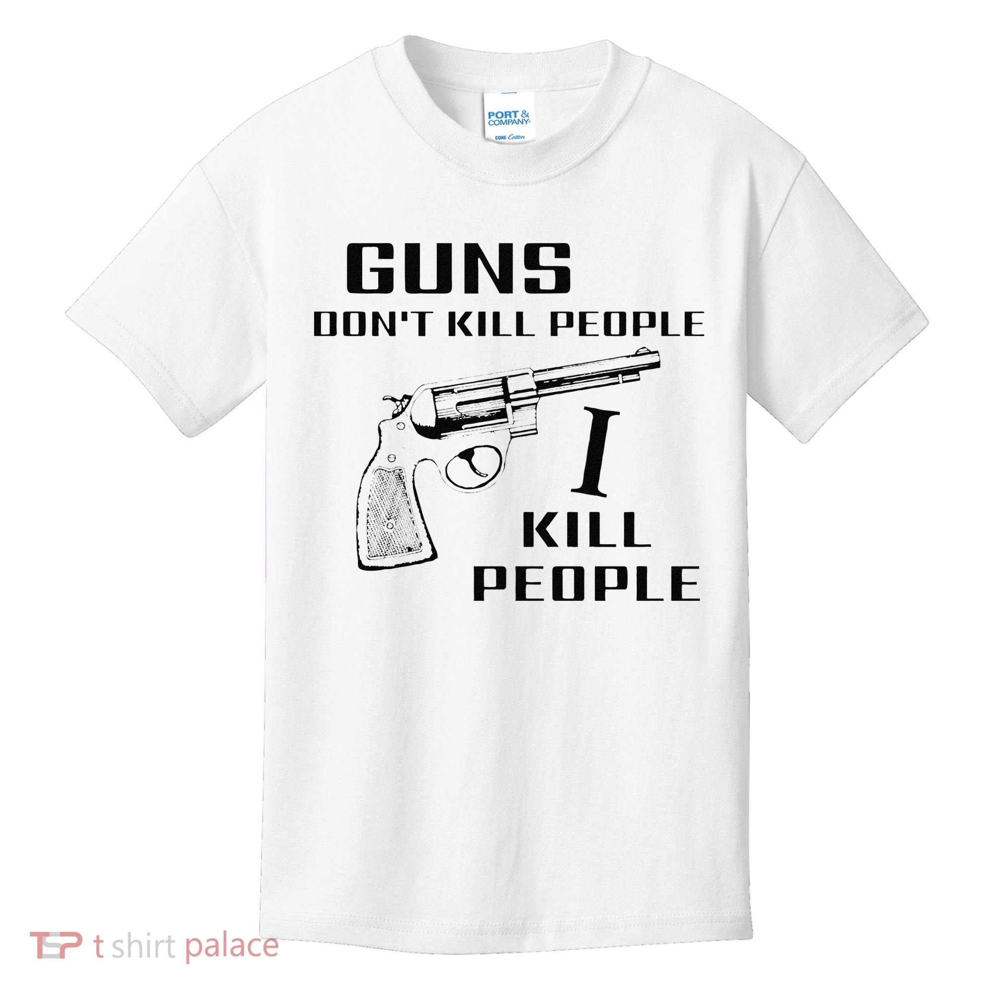 Funny Guns Dont Kill People I Do Kids T-Shirt