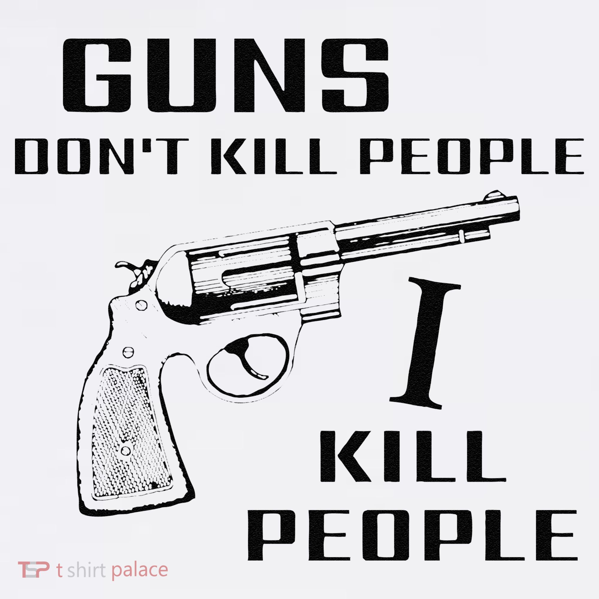 Funny Guns Dont Kill People I Do Kids T-Shirt