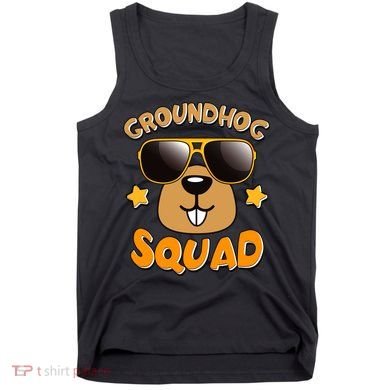 Funny Groundhog Day Squad Tank Top