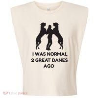 Funny Great Dane Shirts Woman I Was Normal 2 Great Danes Ago Garment-Dyed Women's Muscle Tee thumb 0