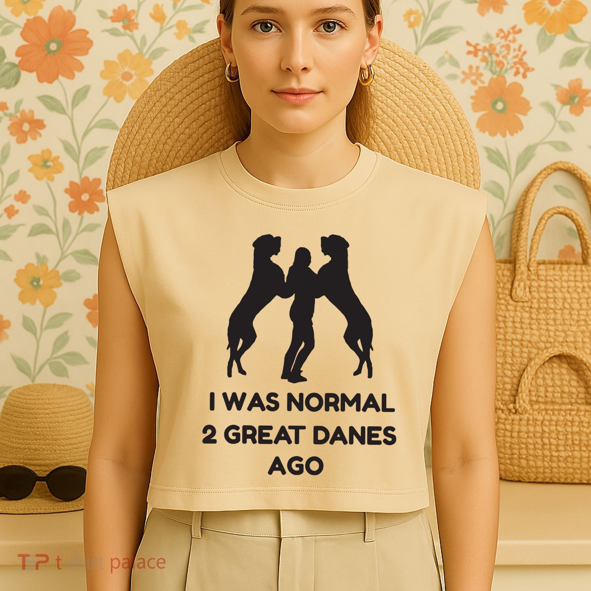 Funny Great Dane Shirts Woman I Was Normal 2 Great Danes Ago Garment-Dyed Women's Muscle Tee