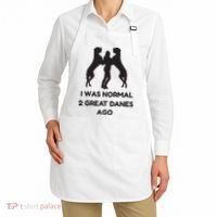 Funny Great Dane Shirts Woman I Was Normal 2 Great Danes Ago Apron thumb 2