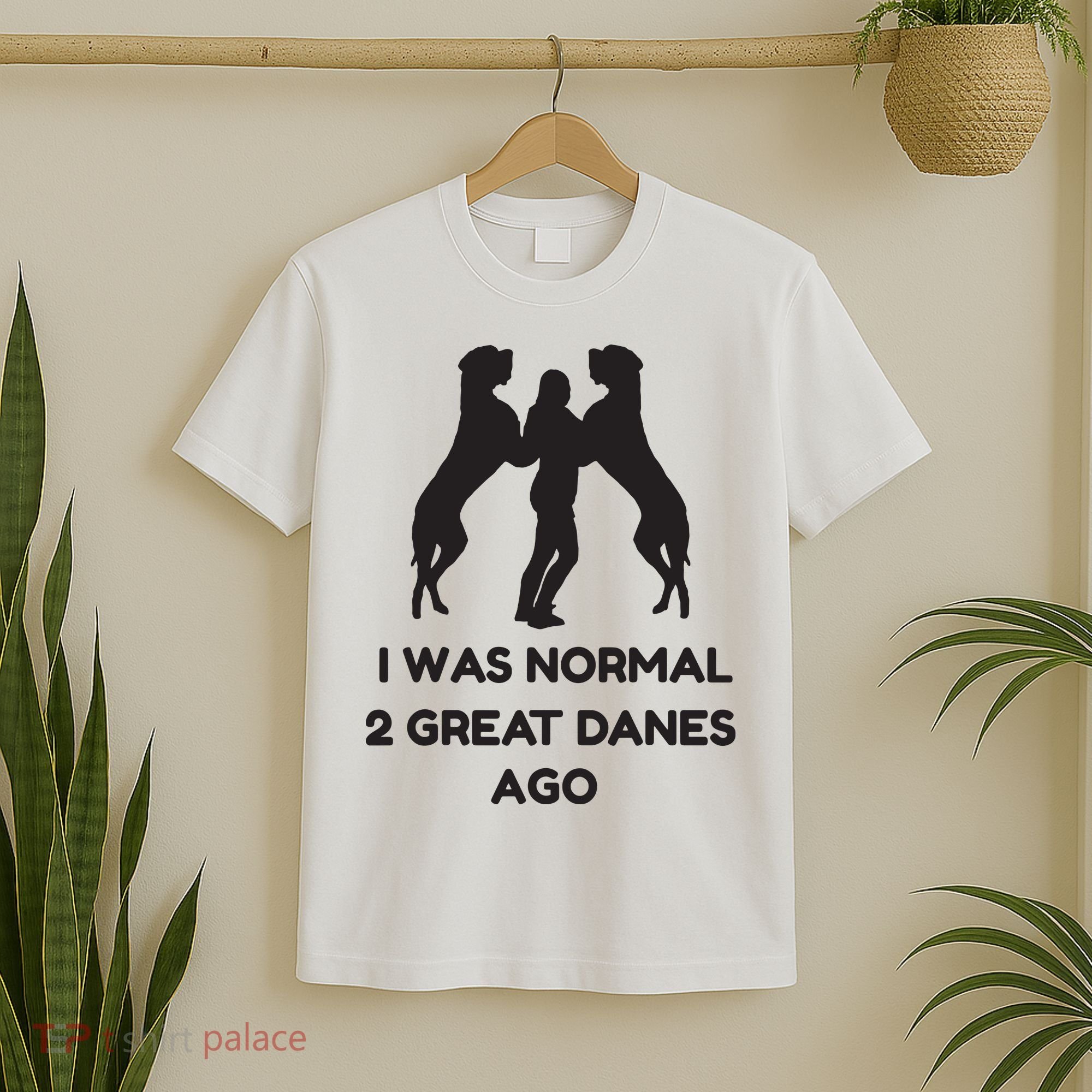 Funny Great Dane Shirts Woman I Was Normal 2 Great Danes Ago T-Shirt