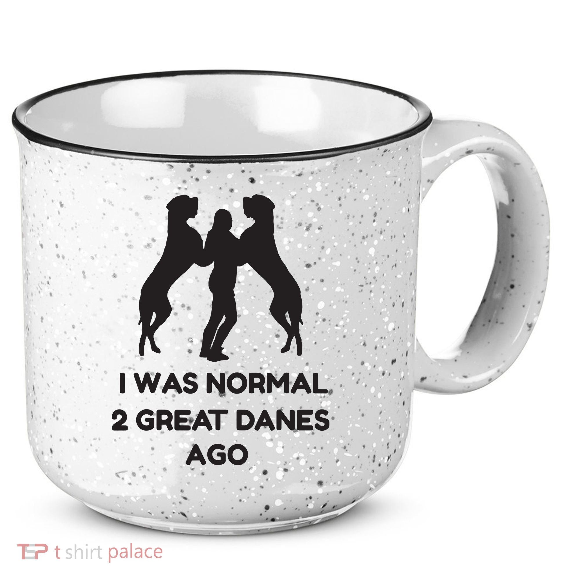 Funny Great Dane Shirts Woman I Was Normal 2 Great Danes Ago 15oz Campfire Ceramic Mug