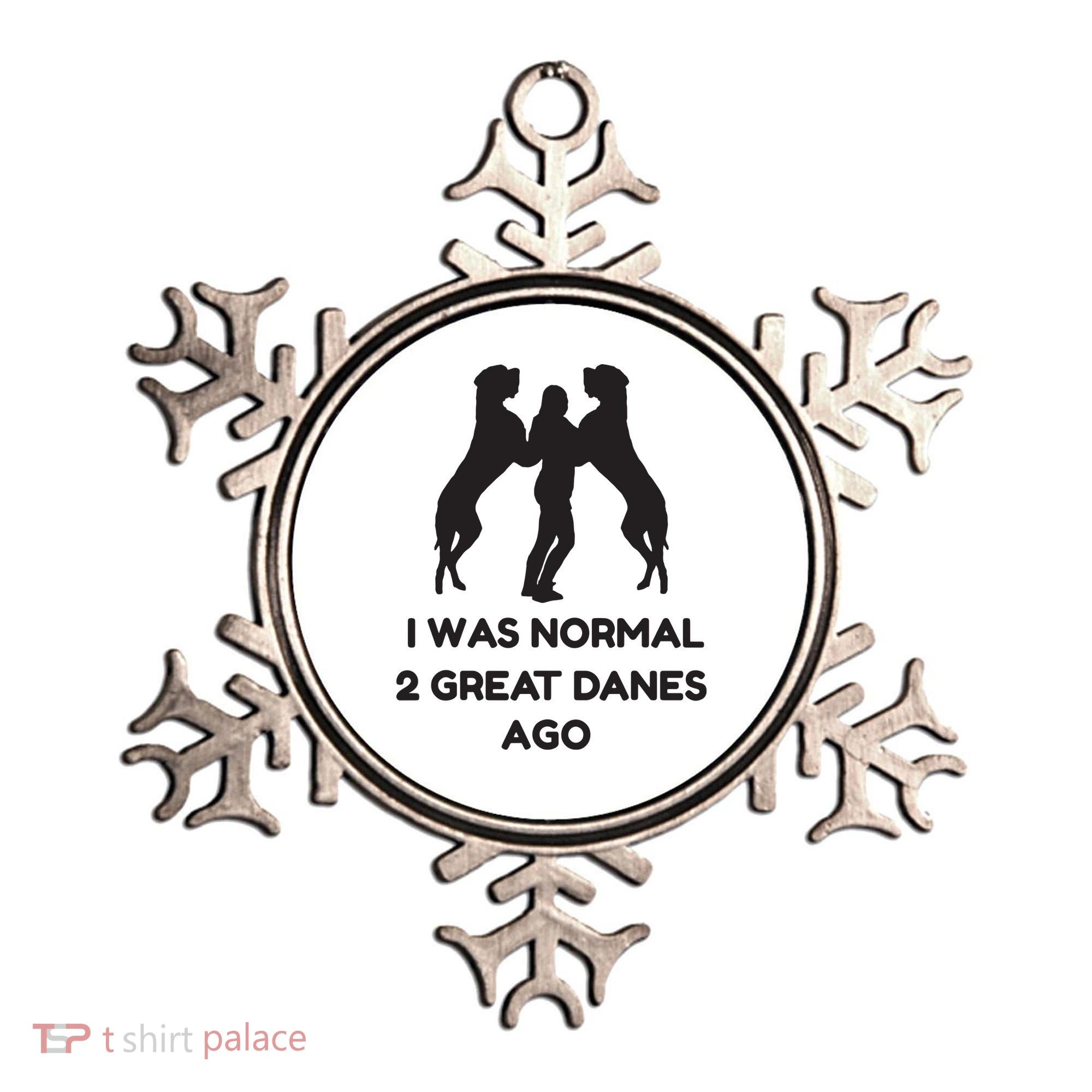 Funny Great Dane Shirts Woman I Was Normal 2 Great Danes Ago Ornament