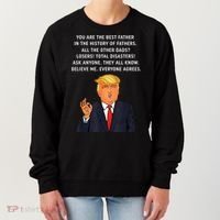 Funny Great Dad Donald Trump Father's Day Gift Tee Women's Sweatshirt thumb 0