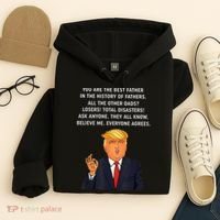 Funny Great Dad Donald Trump Father's Day Gift Tee Hoodie thumb 4