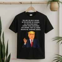 Funny Great Dad Donald Trump Father's Day Gift Tee T-Shirt thumb 2