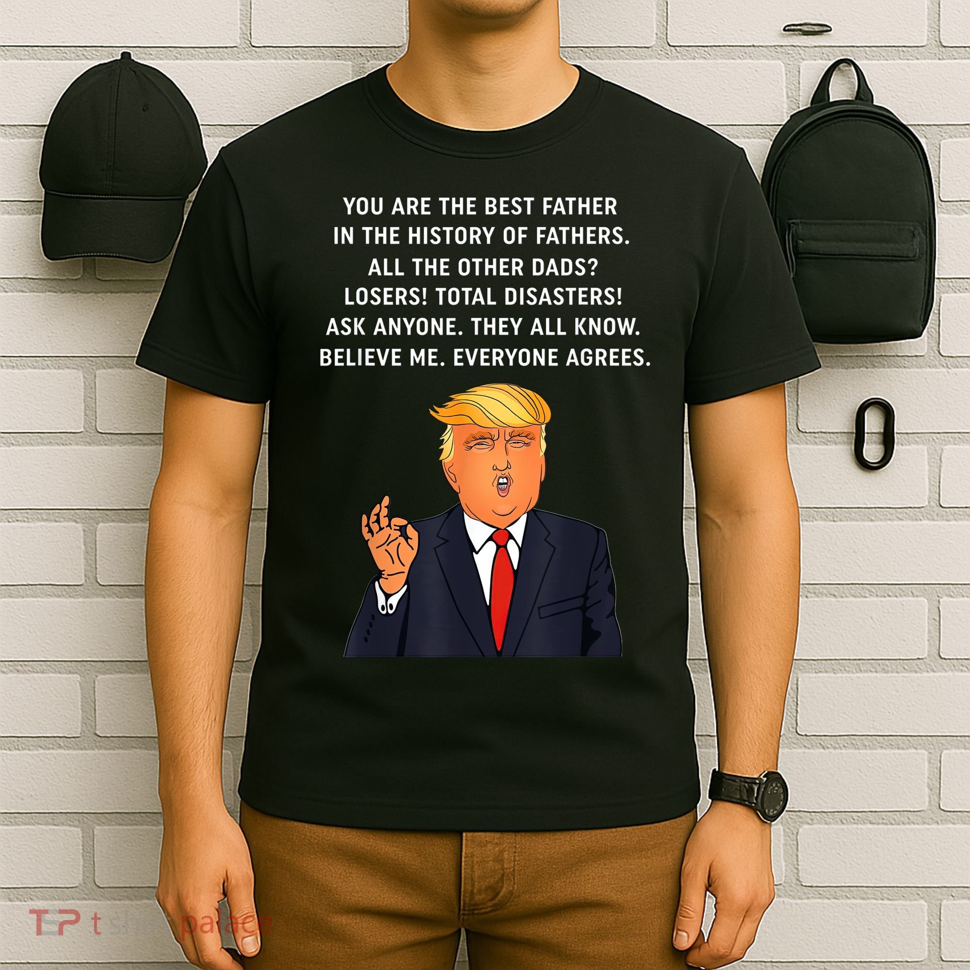 Funny Great Dad Donald Trump Father's Day Gift Tee T-Shirt
