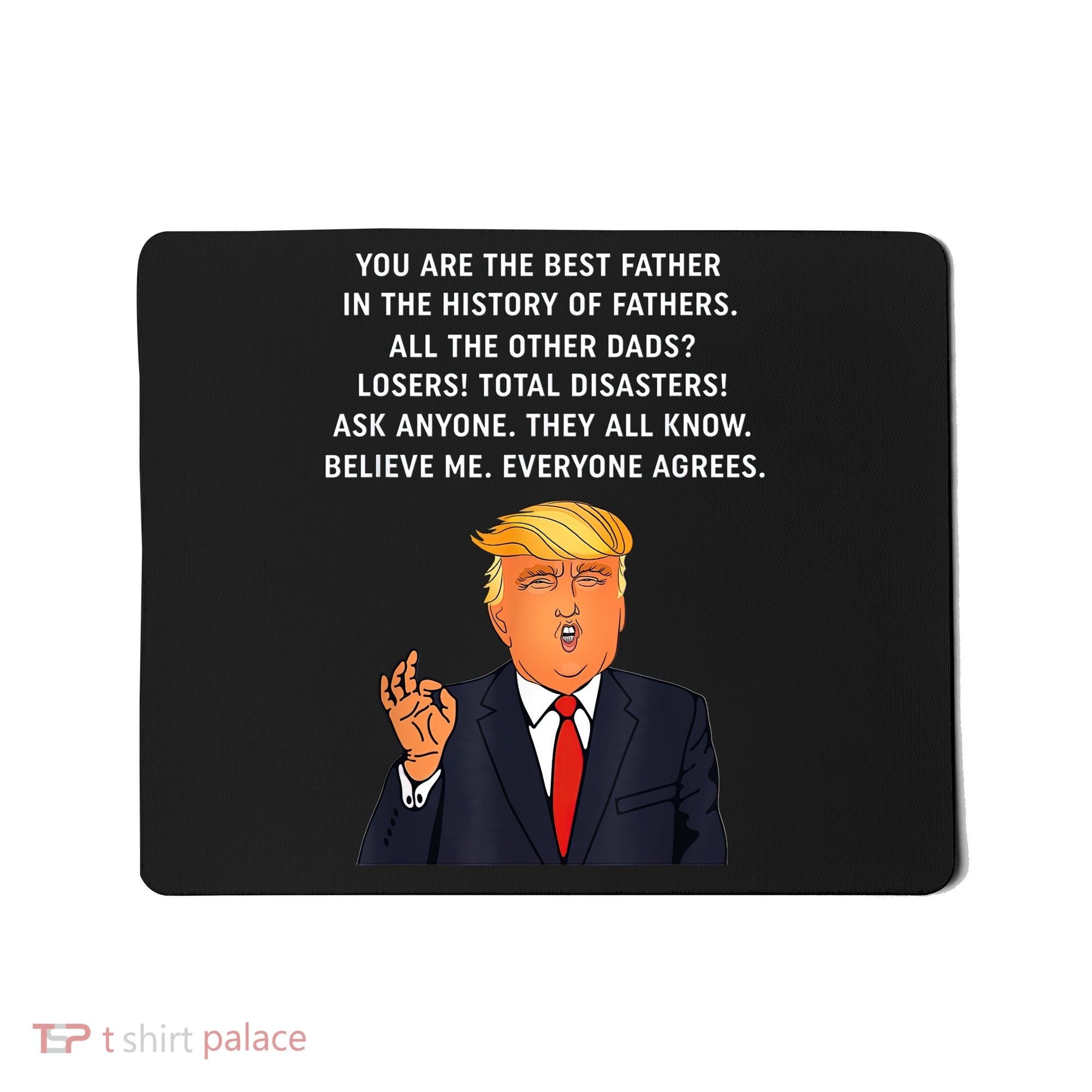 Funny Great Dad Donald Trump Father's Day Gift Tee Mousepad