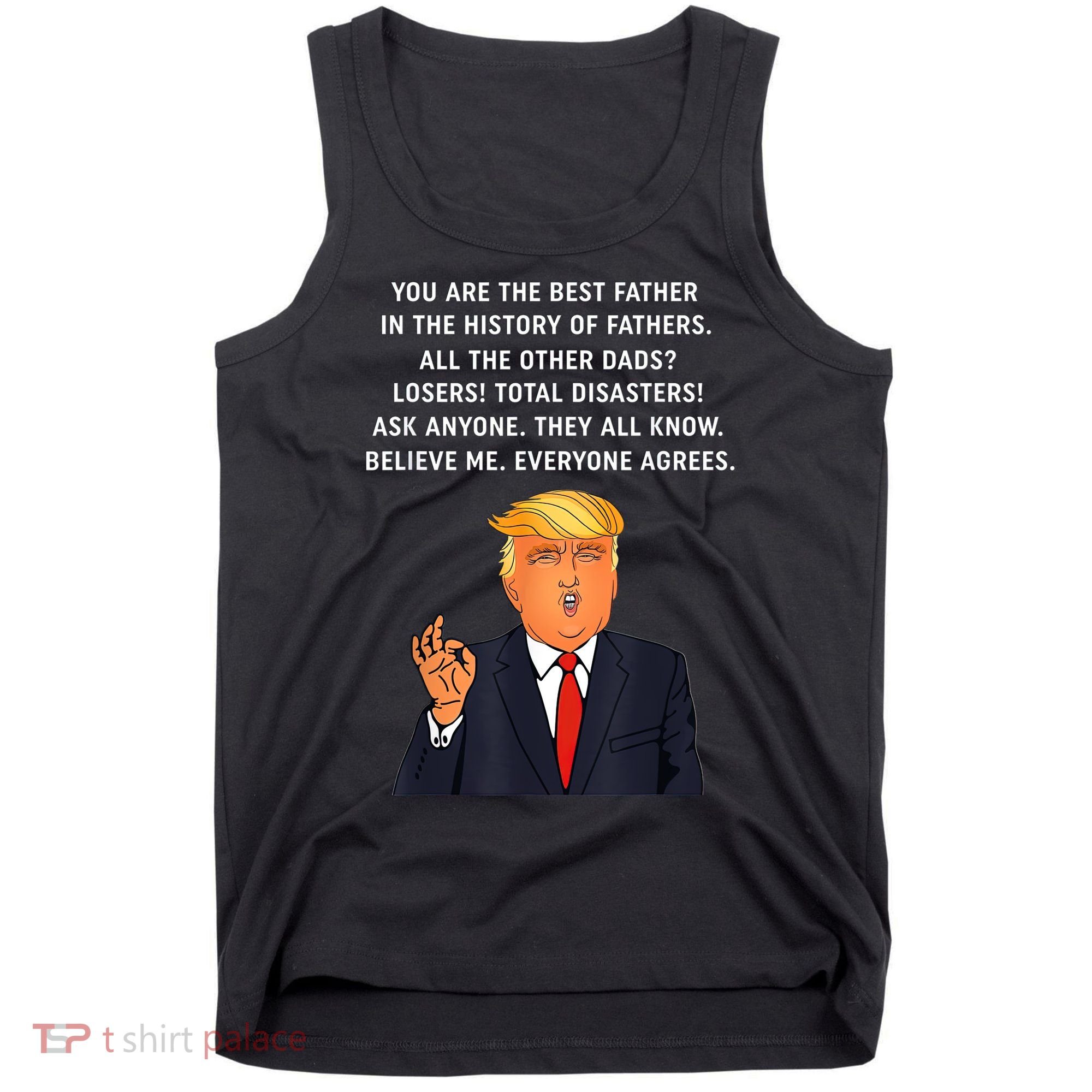 Funny Great Dad Donald Trump Father's Day Gift Tee Tank Top