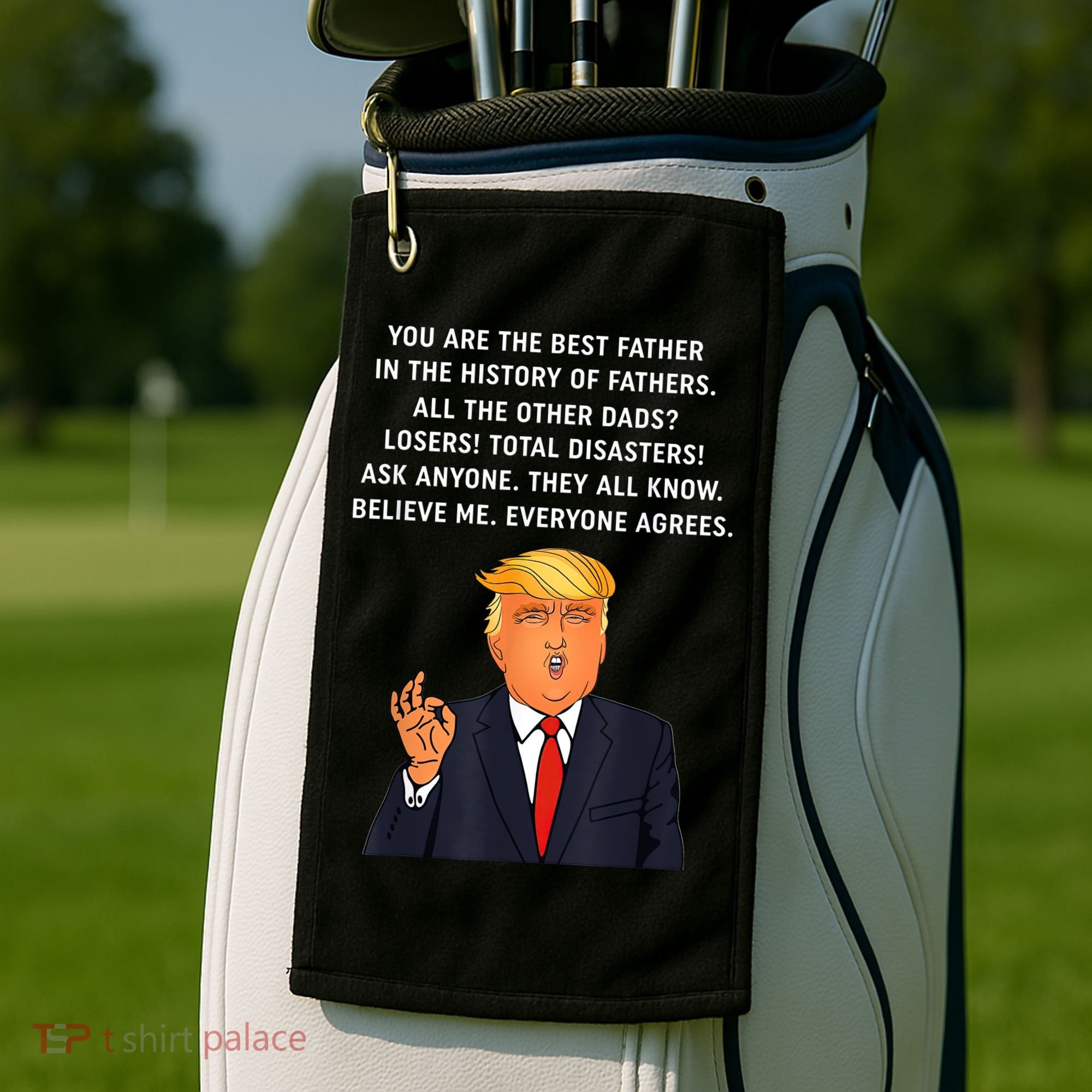 Funny Great Dad Donald Trump Father's Day Gift Tee Golf Towel