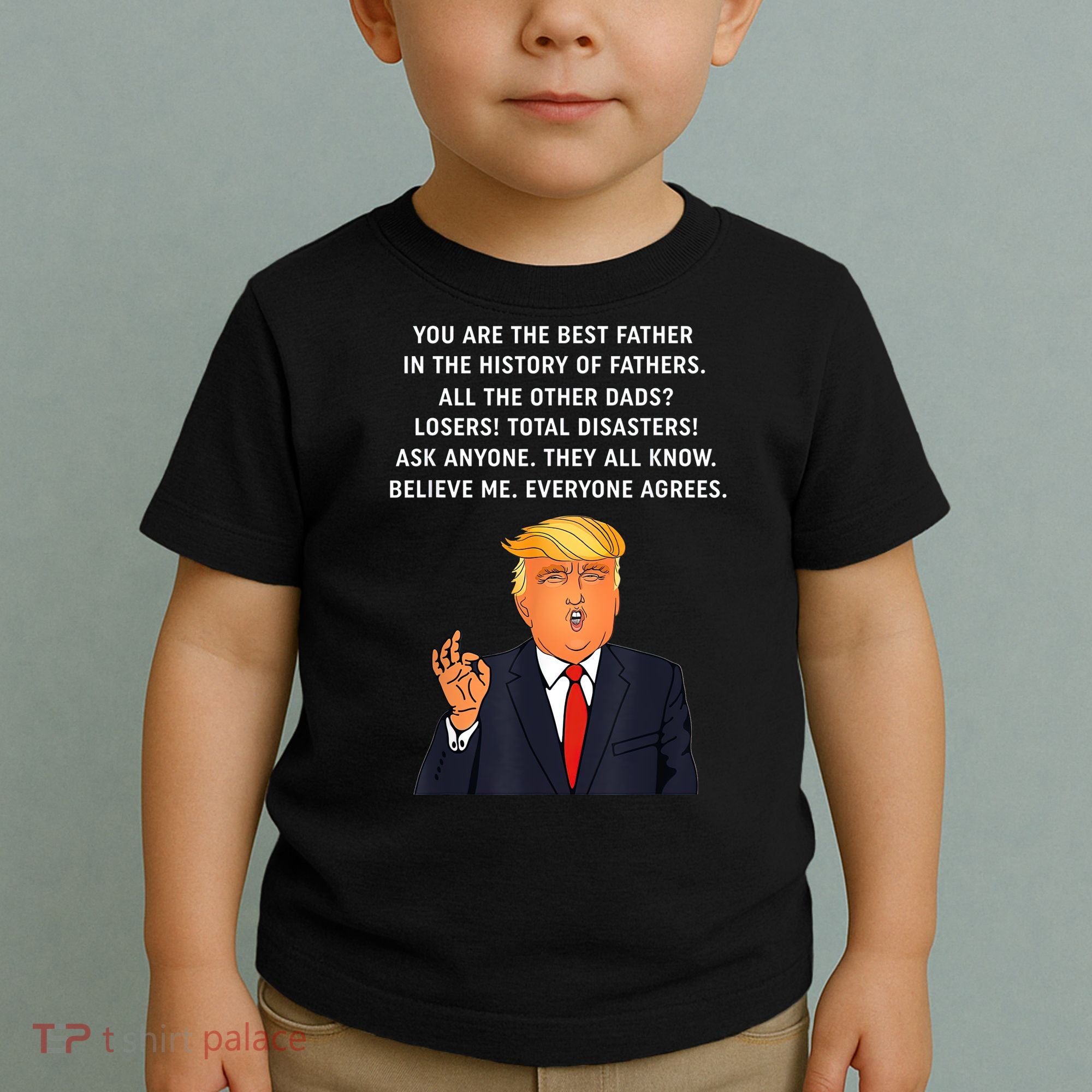 Funny Great Dad Donald Trump Father's Day Gift Tee Toddler T-Shirt