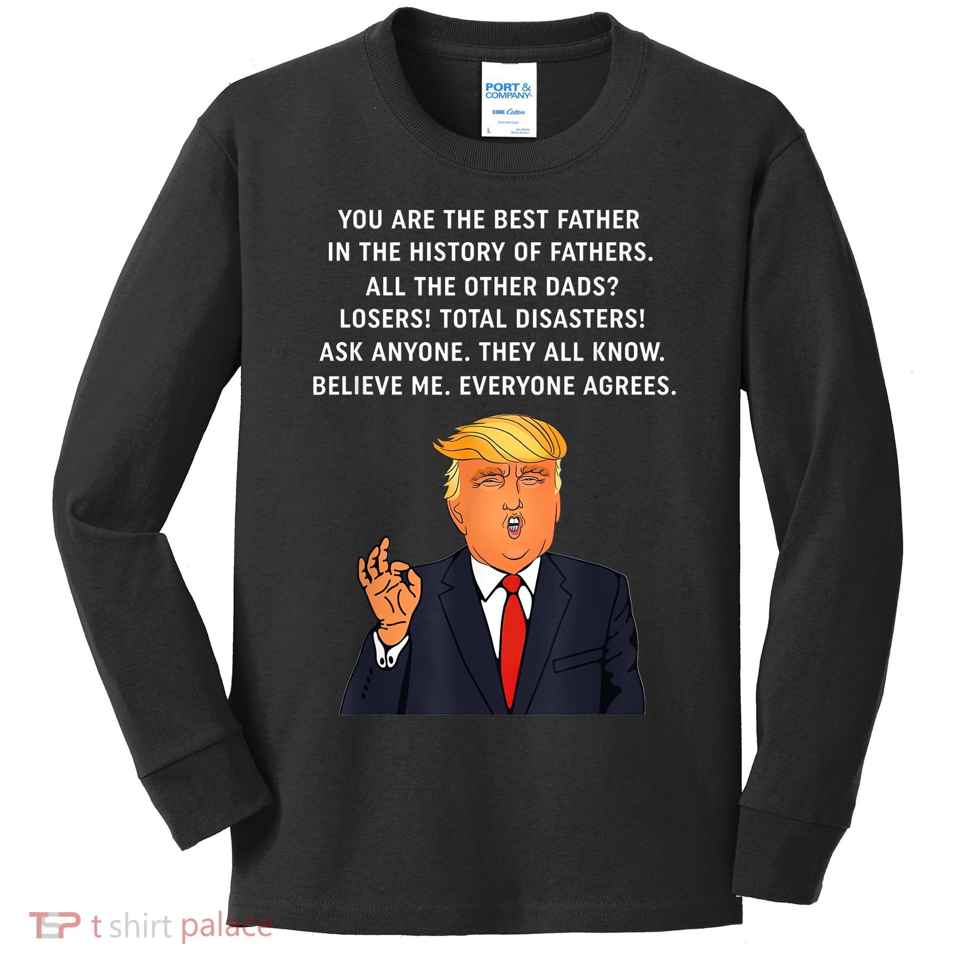 Funny Great Dad Donald Trump Father's Day Gift Tee Kids Long Sleeve Shirt