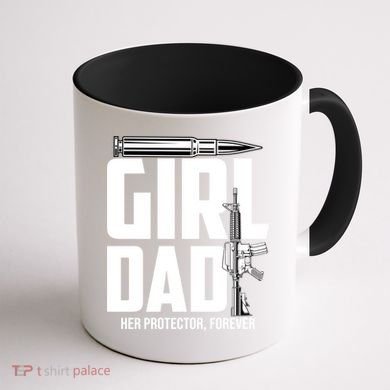 Funny Girl Dad Her Protector Forever Funny Father Gift Of Coffee Mug back