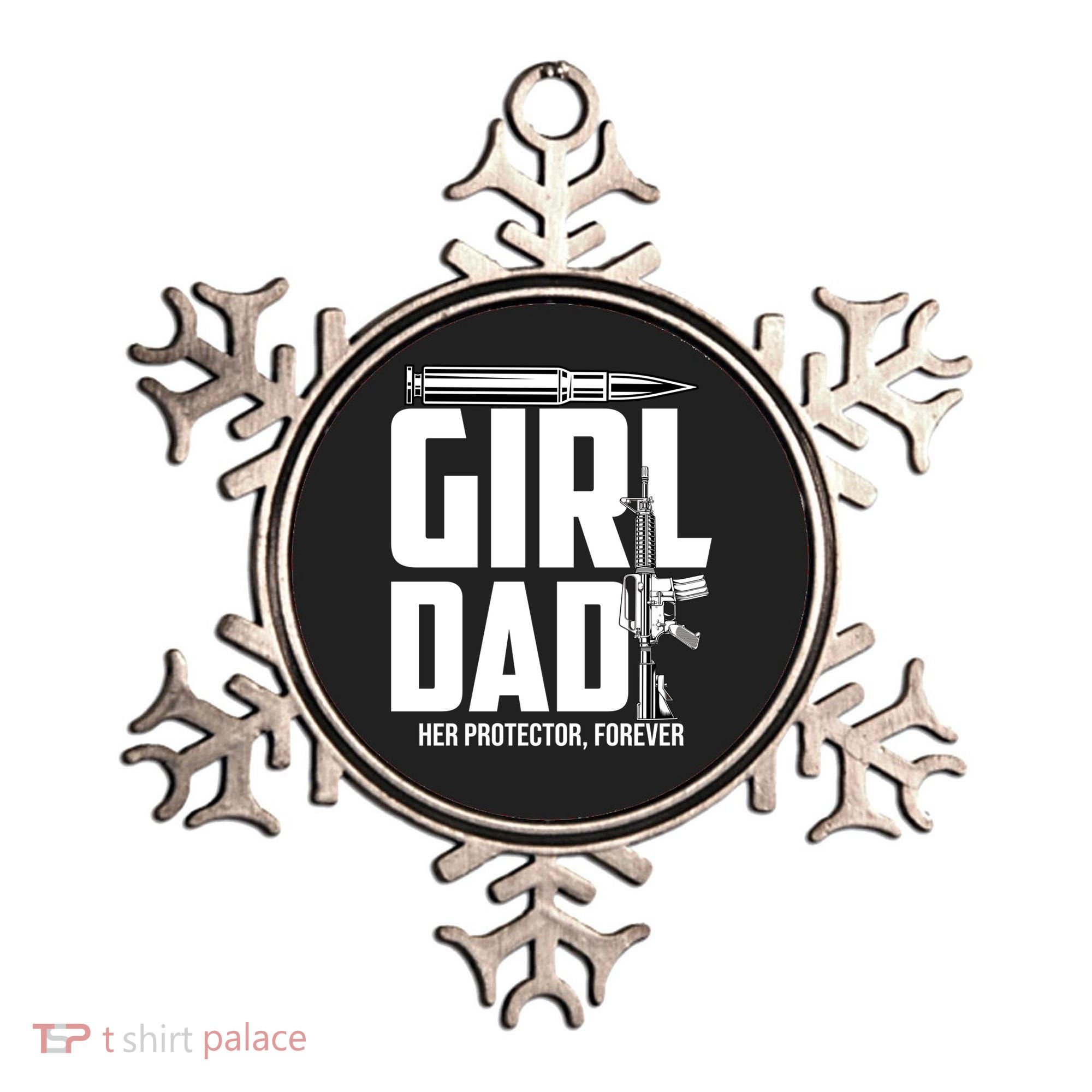 Funny Girl Dad Her Protector Forever Funny Father Gift Of Ornament