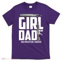 Funny Girl Dad Her Protector Forever Funny Father Gift Of T-Shirt thumb 0